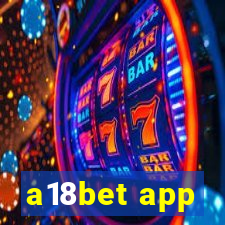 a18bet app